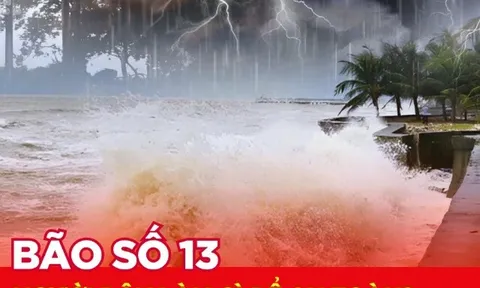 Bão số 13 đã mạnh lên cấp 15, người dân cần làm gì để đảm bảo an toàn trước khi bão đổ bộ?